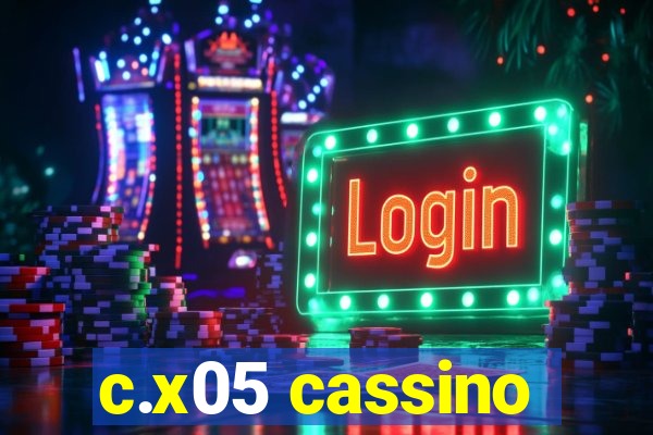 c.x05 cassino