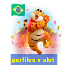 perfiles v slot