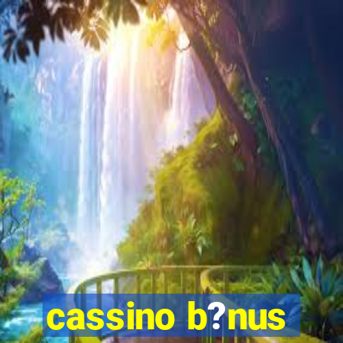 cassino b?nus