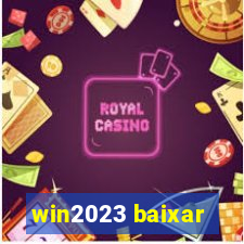 win2023 baixar