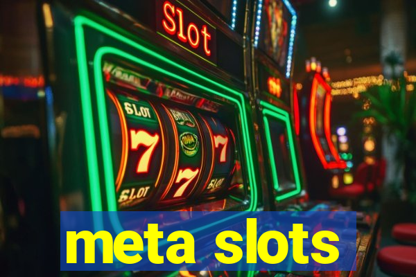 meta slots