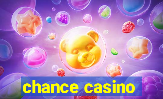 chance casino