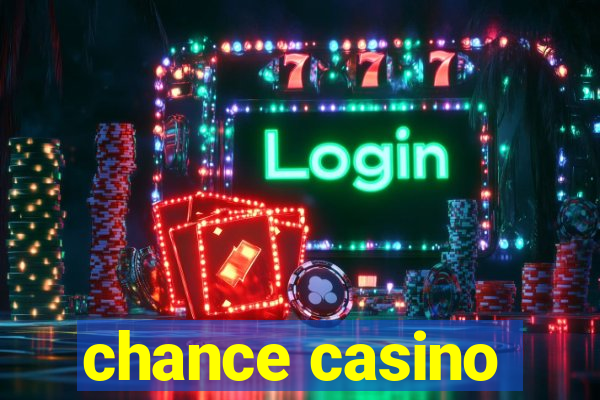 chance casino