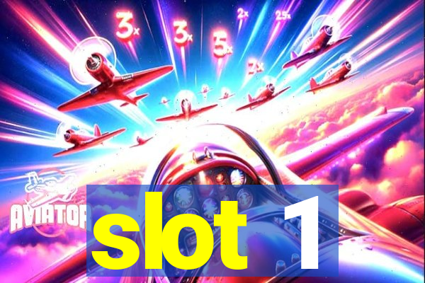 slot 1