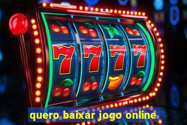 quero baixar jogo online