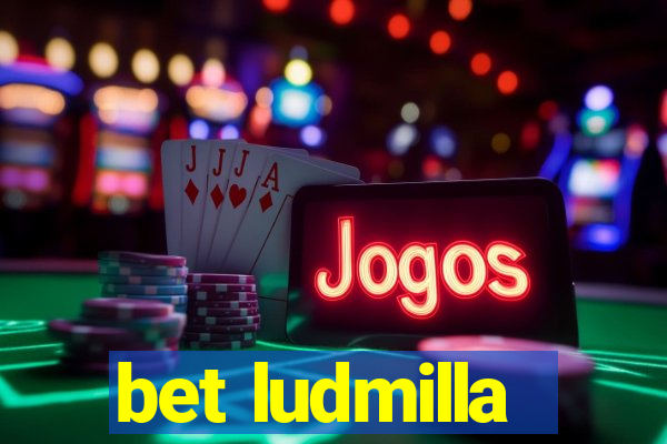 bet ludmilla