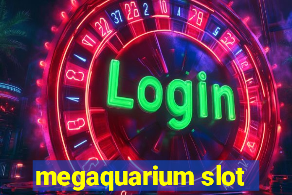 megaquarium slot