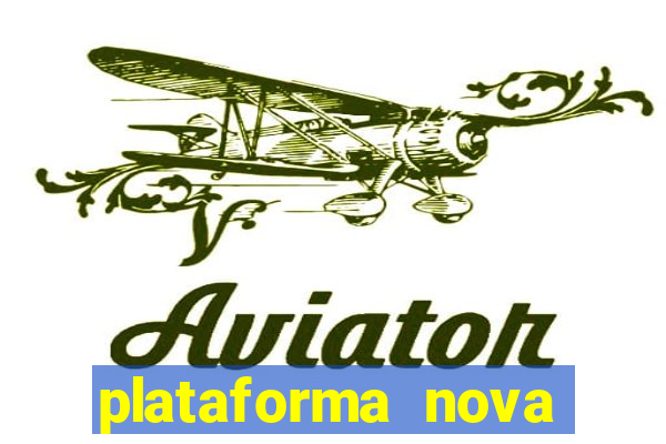 plataforma nova pagando no cadastro casino