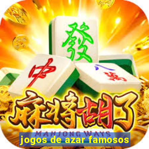 jogos de azar famosos