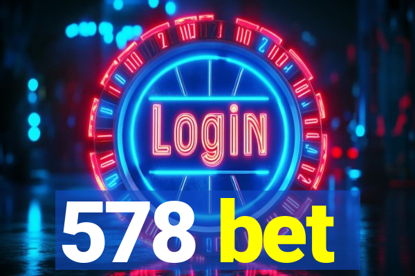 578 bet