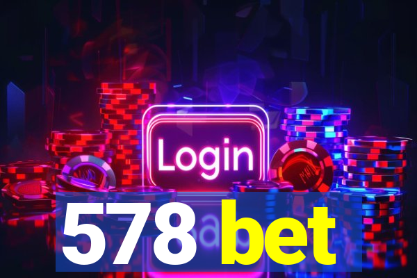 578 bet