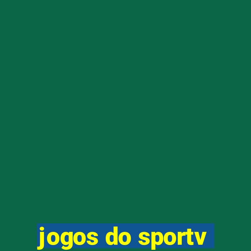 jogos do sportv