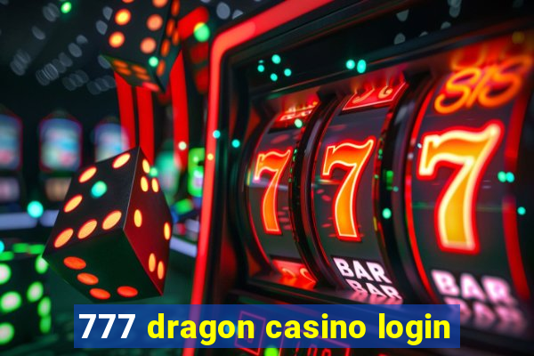 777 dragon casino login