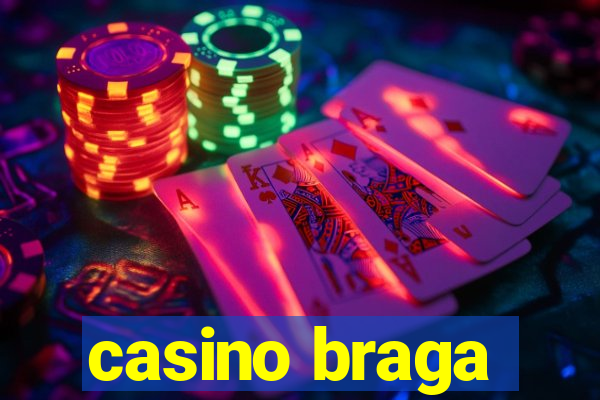 casino braga