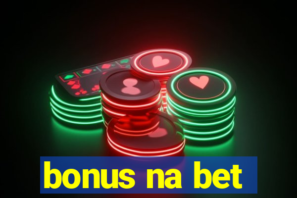 bonus na bet