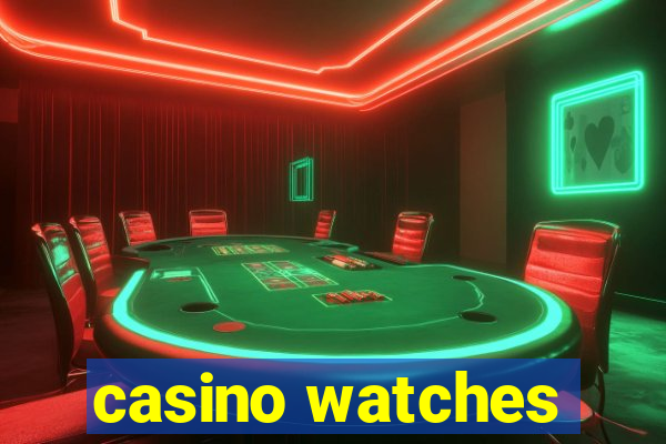 casino watches