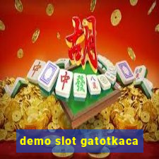 demo slot gatotkaca