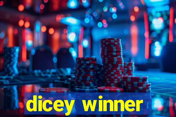 dicey winner