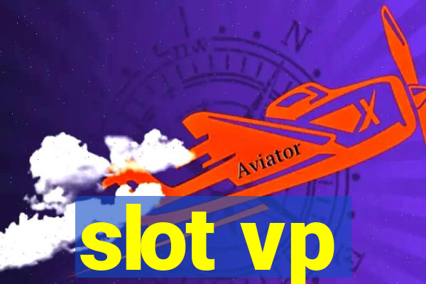 slot vp