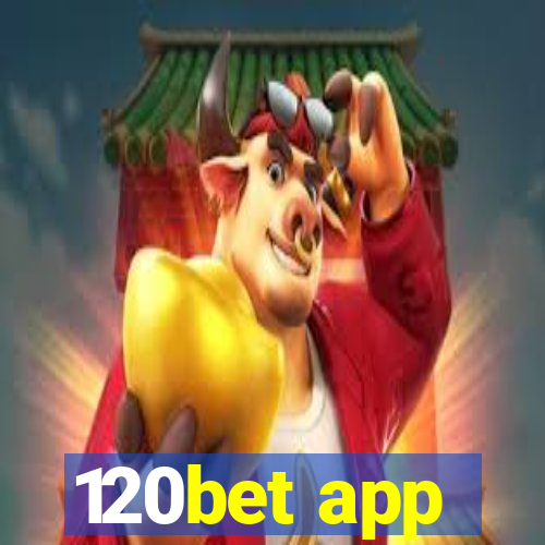 120bet app