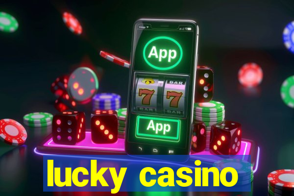 lucky casino