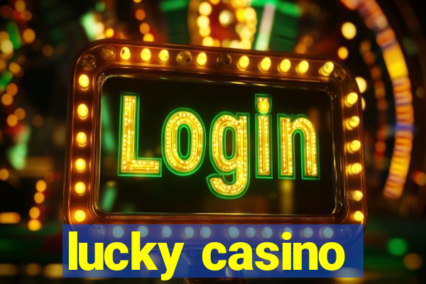 lucky casino