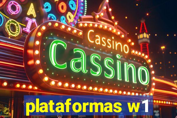 plataformas w1