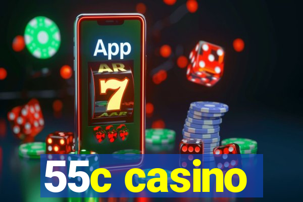 55c casino