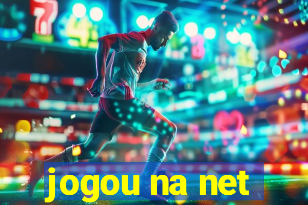 jogou na net