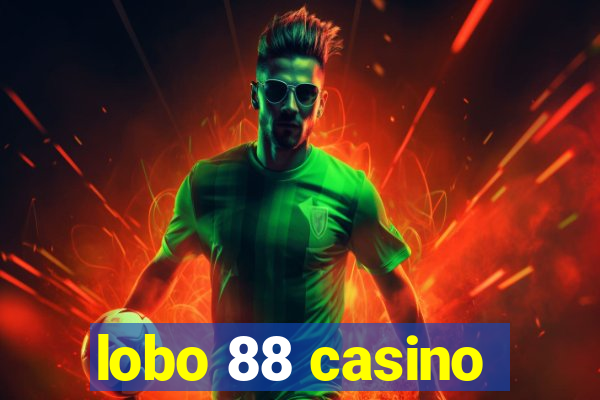 lobo 88 casino