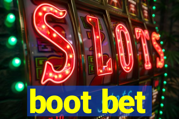 boot bet