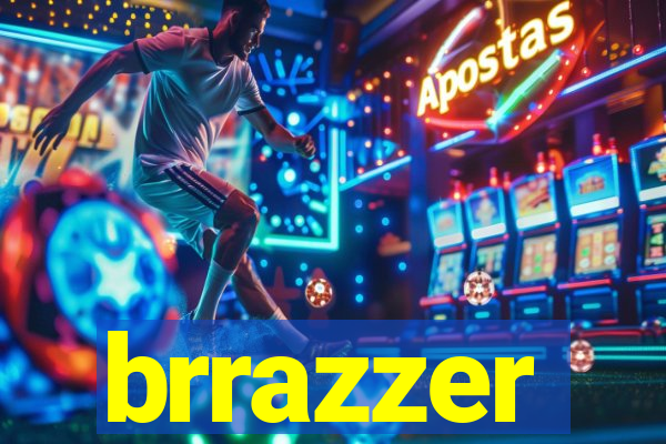 brrazzer