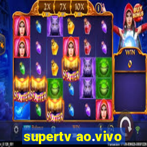 supertv ao.vivo