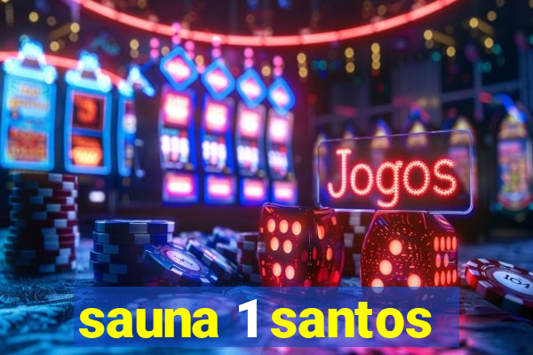 sauna 1 santos