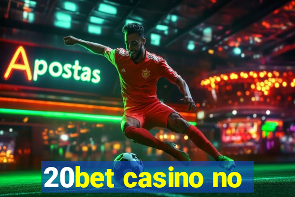 20bet casino no