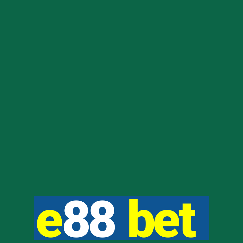 e88 bet