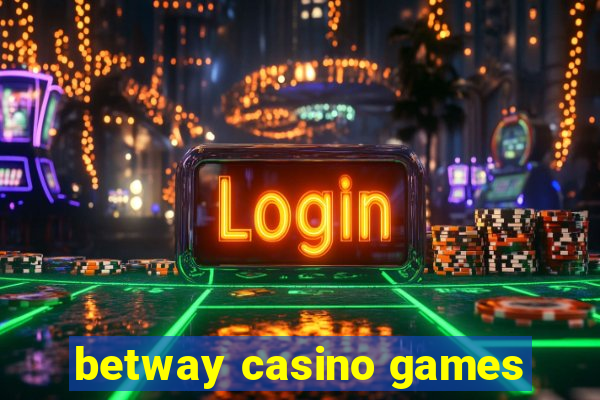 betway casino games