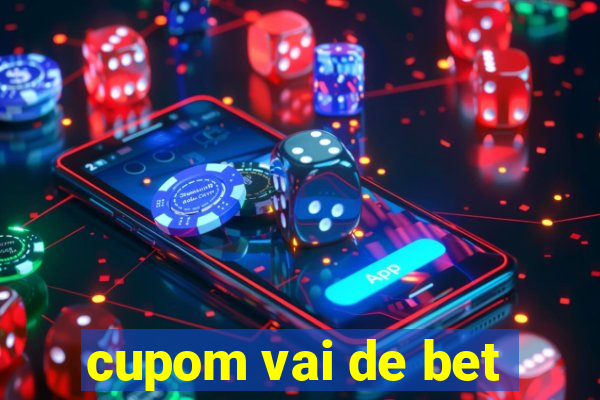 cupom vai de bet