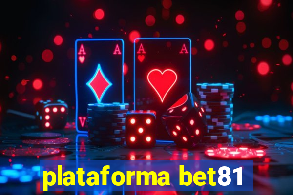 plataforma bet81