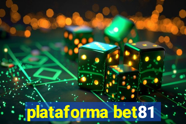 plataforma bet81