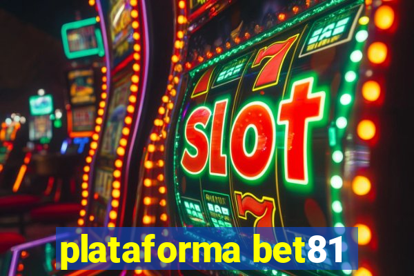 plataforma bet81