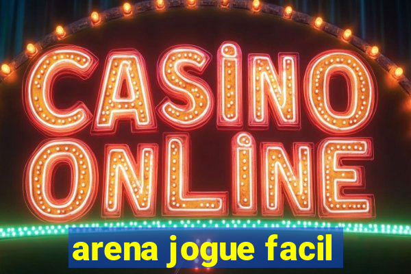 arena jogue facil