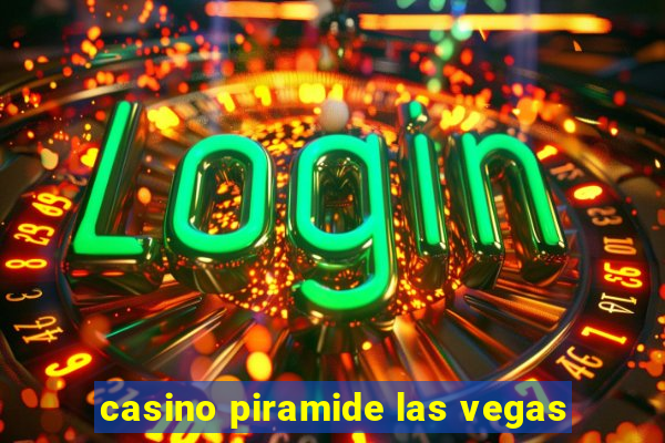 casino piramide las vegas