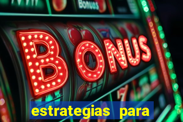 estrategias para jogar roleta