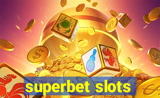 superbet slots