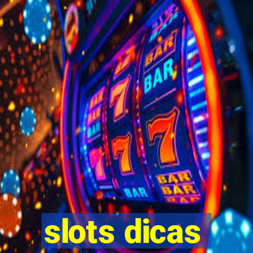 slots dicas