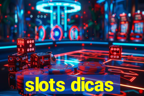 slots dicas