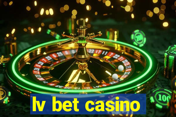 lv bet casino