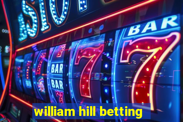 william hill betting