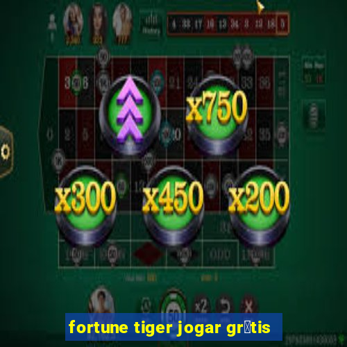 fortune tiger jogar gr谩tis